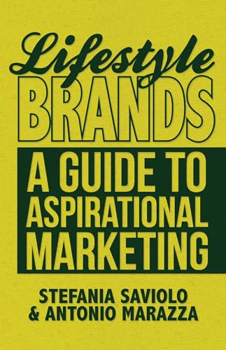 Beispielbild fr Lifestyle Brands: A Guide to Aspirational Marketing zum Verkauf von Blackwell's