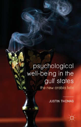 9781137287502: Psychological Well-Being in the Gulf States: The New Arabia Felix