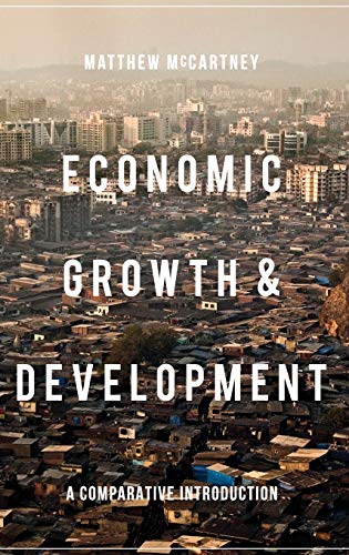 Stock image for Economic Growth and Development : A Comparative Introduction for sale by Ria Christie Collections