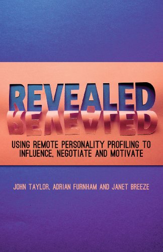 9781137291981: Revealed: Using Remote Personality Profiling to Influence, Negotiate and Motivate