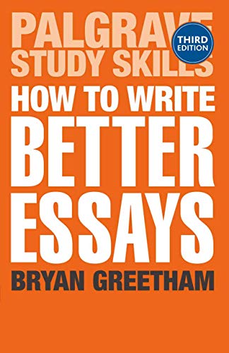 Stock image for How to Write Better Essays (Palgrave Study Skills) for sale by AwesomeBooks