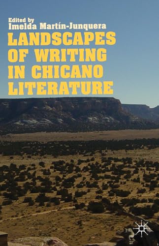 9781137293602: Landscapes of Writing in Chicano Literature