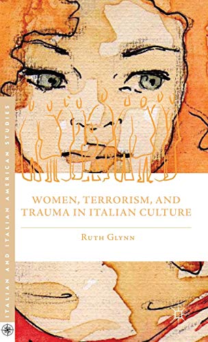 9781137294067: Women, Terrorism, and Trauma in Italian Culture (Italian and Italian American Studies)