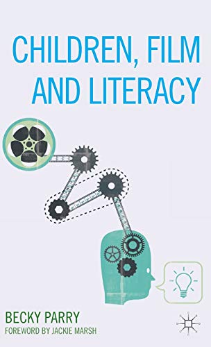 Children, Film and Literacy (9781137294326) by Parry, Becky