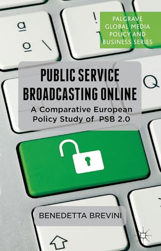9781137295095: Public Service Broadcasting Online: A Comparative European Policy Study of PSB 2.0 (Palgrave Global Media Policy and Business)