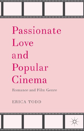 9781137295378: Passionate Love and Popular Cinema: Romance and Film Genre