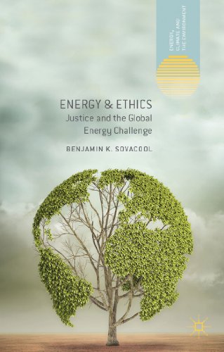 Stock image for Energy and Ethics: Justice and the Global Energy Challenge (Energy, Climate and the Environment) for sale by Bahamut Media