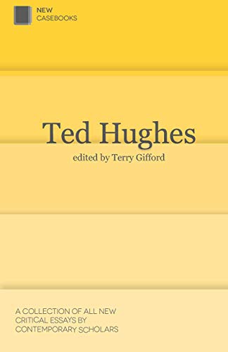 9781137301116: Ted Hughes (New Casebooks, 99)