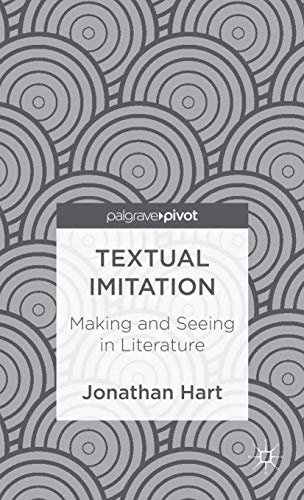 Textual Imitation: Making and Seeing in Literature (Palgrave Pivot)