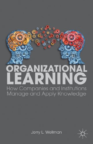 9781137301543: Organizational Learning: How Companies and Institutions Manage and Apply Knowledge