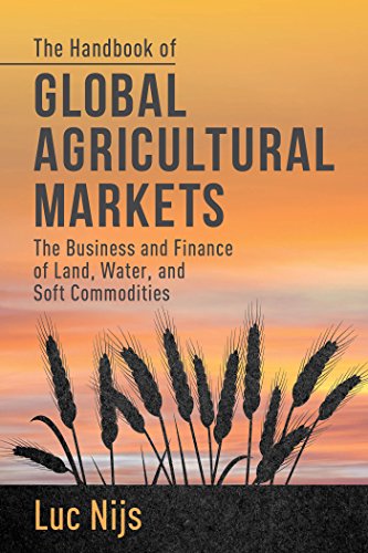 9781137302335: The Handbook of Global Agricultural Markets: The Business and Finance of Land, Water, and Soft Commodities