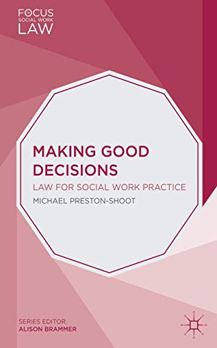Stock image for Making Good Decisions : Law for Social Work Practice for sale by Better World Books Ltd
