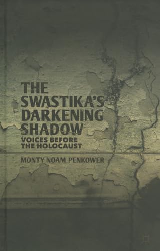 Beispielbild fr The Swastika's Darkening Shadow: Voices before the Holocaust zum Verkauf von Learnearly Books