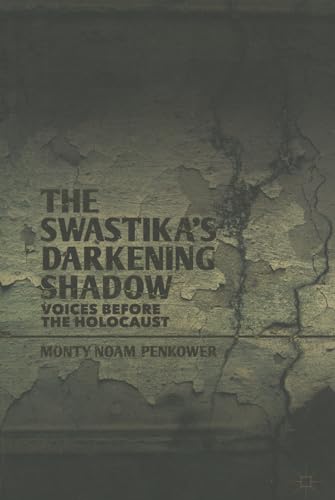 The Swastika's Darkening Shadow: Voices before the Holocaust