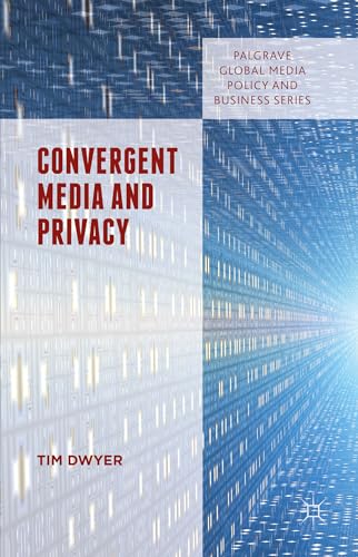 9781137306869: Convergent Media and Privacy