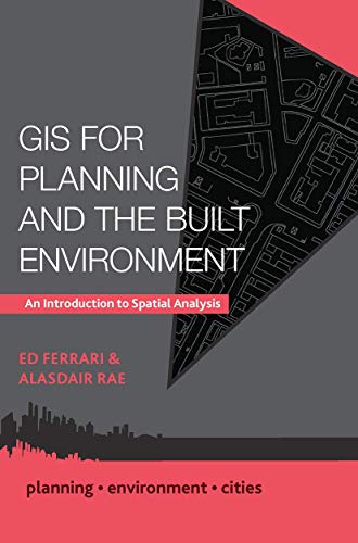 Beispielbild fr GIS for Planning and the Built Environment: An Introduction to Spatial Analysis: 23 (Planning, Environment, Cities) zum Verkauf von WorldofBooks