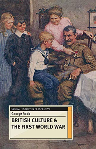 Stock image for British Culture and the First World War (Social History in Perspective) for sale by WorldofBooks