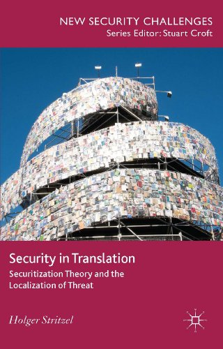 9781137307569: Security in Translation: Securitization Theory and the Localization of Threat