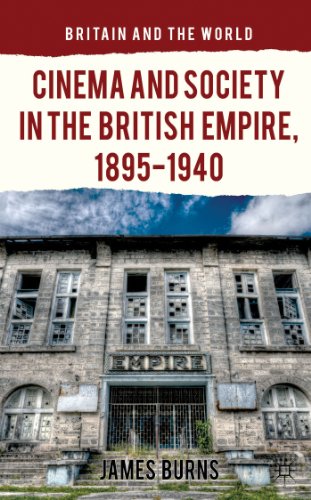 Beispielbild fr Cinema and Society in the British Empire, 1895-1940 (Britain and the World) zum Verkauf von Monster Bookshop