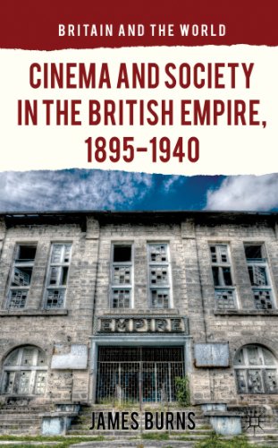 9781137308016: Cinema and Society in the British Empire, 1895-1940 (Britain and the World)