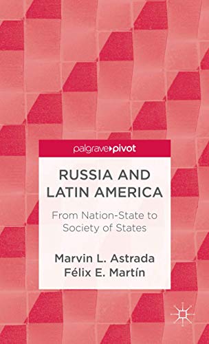 9781137308122: Russia and Latin America: From Nation-State to Society of States