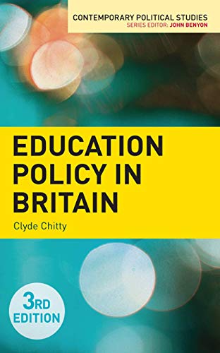 9781137309563: Education Policy in Britain: 7 (Contemporary Political Studies)