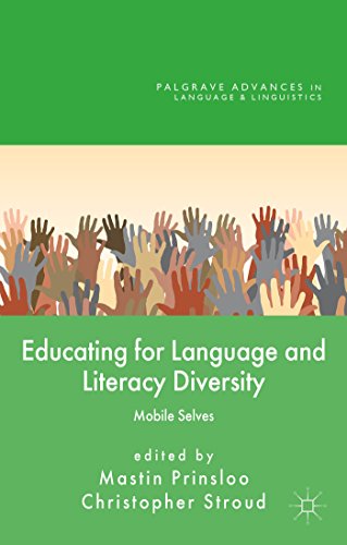 9781137309839: Educating for Language and Literacy Diversity: Mobile Selves (Palgrave Advances in Language and Linguistics)