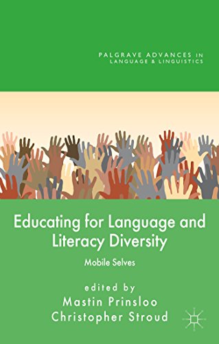 9781137309846: Educating for Language and Literacy Diversity: Mobile Selves (Palgrave Advances in Language and Linguistics)