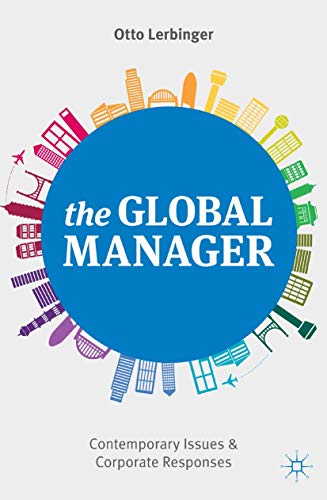 Stock image for The Global Manager : Contemporary Issues and Corporate Responses for sale by Better World Books Ltd