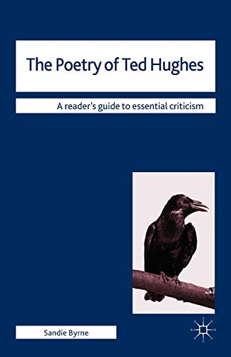 Imagen de archivo de The Poetry of Ted Hughes Readers' Guides to Essential Criticism a la venta por PBShop.store US