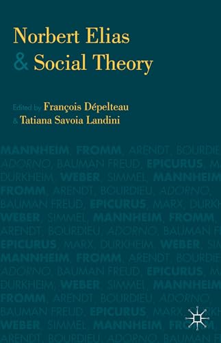 9781137312105: Norbert Elias and Social Theory