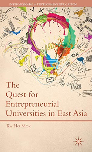 Imagen de archivo de The Quest for Entrepreneurial Universities in East Asia (International and Development Education) a la venta por HPB-Red