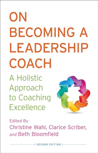 Beispielbild fr On Becoming a Leadership Coach: A Holistic Approach to Coaching Excellence zum Verkauf von BooksRun