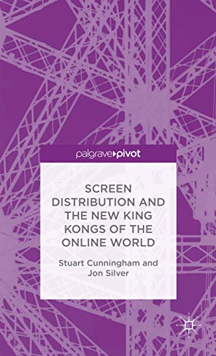 9781137326447: Screen Distribution and The New King Kongs of the Online World