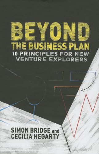 Stock image for Beyond the Business Plan : 10 Principles for New Venture Explorers for sale by Better World Books: West