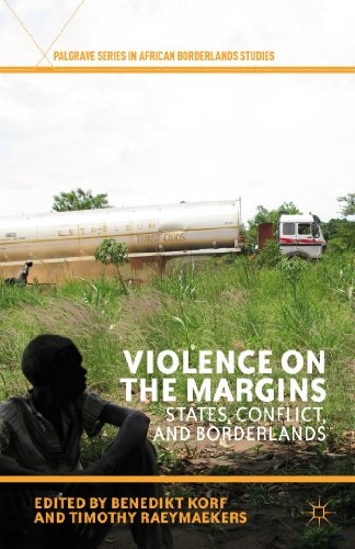 Stock image for Violence on the Margins: States, Conflict, and Borderlands (Palgrave Series in African Borderlands Studies) for sale by Ergodebooks