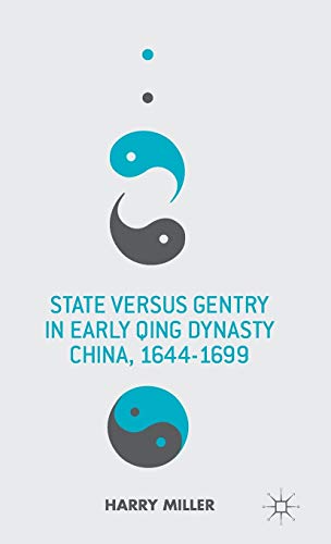 9781137334053: State Versus Gentry in Early Qing Dynasty China, 1644-1699