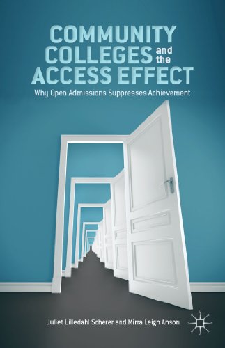Stock image for Community Colleges and the Access Effect: Why Open Admissions Suppresses Achievement for sale by SecondSale