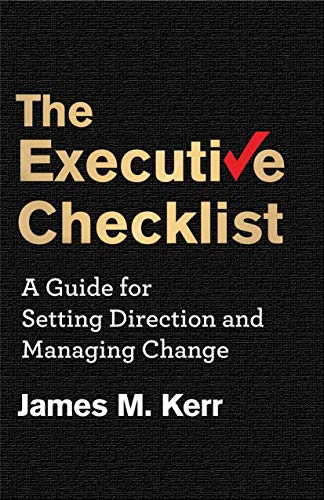 Imagen de archivo de The Executive Checklist : A Guide for Setting Direction and Managing Change a la venta por Better World Books