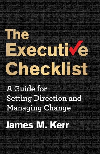 Stock image for The Executive Checklist : A Guide for Setting Direction and Managing Change for sale by Better World Books