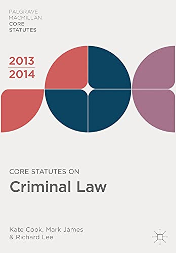 Stock image for Core Statutes on Criminal Law 2013-14 (Palgrave Macmillan Core Statutes) (Palgrave Core Statutes) for sale by WorldofBooks