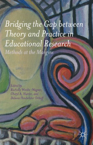 Stock image for Bridging the Gap between Theory and Practice in Educational Research: Methods at the Margins for sale by Lucky's Textbooks