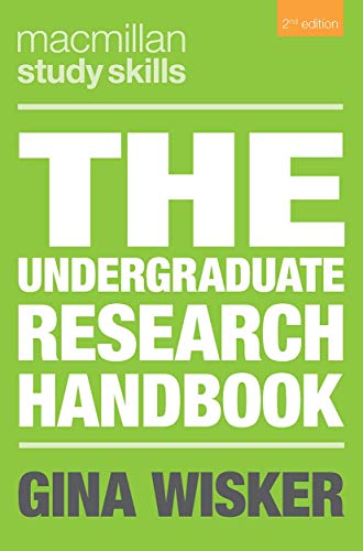 Stock image for The Undergraduate Research Handbook (Bloomsbury Study Skills, 122) for sale by Irish Booksellers