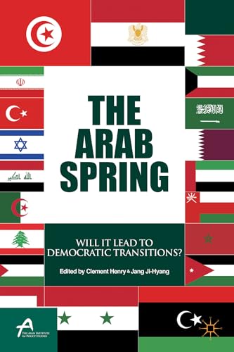 Stock image for The Arab Spring: Will It Lead to Democratic Transitions? (Asan-Palgrave Macmillan Series) for sale by Lucky's Textbooks