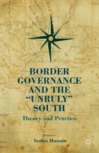 9781137345370: Border Governance and the "Unruly" South: Theory and Practice