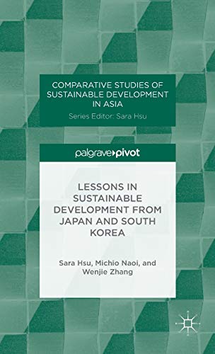9781137345394: Lessons in Sustainable Development from Japan and South Korea (Comparative Studies of Sustainable Development in Asia)