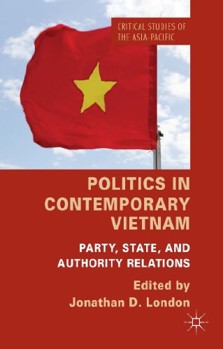 9781137347527: Politics in Contemporary Vietnam: Party, State, and Authority Relations (Critical Studies of the Asia-Pacific)