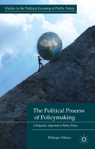 Beispielbild fr The Political Process of Policymaking : A Pragmatic Approach to Public Policy zum Verkauf von Better World Books: West