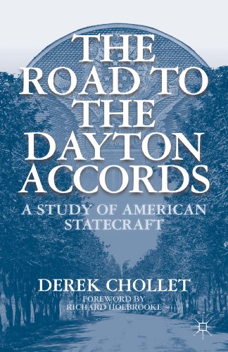 9781137348050: The Road to the Dayton Accords: A Study of American Statecraft