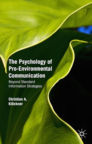 Stock image for The Psychology of Pro-Environmental Communication for sale by Blackwell's